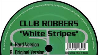 Club Robbers - White Stripes (Original Version) (2004)