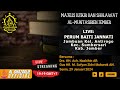 🔴LIVE PERUM BAITI JANNATI | MDS Al-Muntasibien | 29 Januari 2024