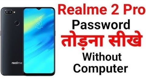 Hard reset realme 2 pro (RMX1801) Oppo, Realme All Pattern Lock, Pin Lock, Password Remove