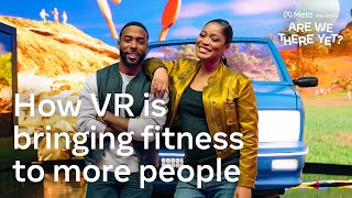 How VR is Bringing Fitness to More People | “Are We There Yet?”
