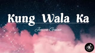 Kung Wala Ka-Hale|Lyrics Video|Jenzen Guino- Song Cover