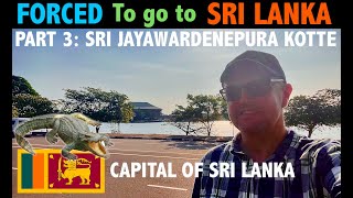 FORCED to go to Sri Lanka Part 3: in Sri Jayawardenepura Kotte due to COVID