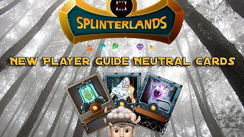 Splinterlands New Player Guide Neutral Cards