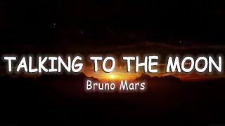 Bruno Mars - Talking To The Moon [Lyrics/Vietsub] ~ TikTok Hits ~