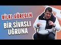 Bilal Göregen - Bir Sivaslı Uğruna