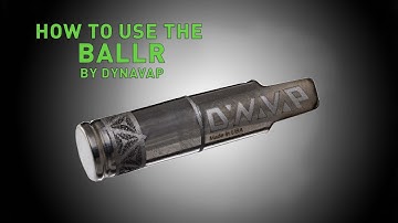How to use the DynaVap BallR