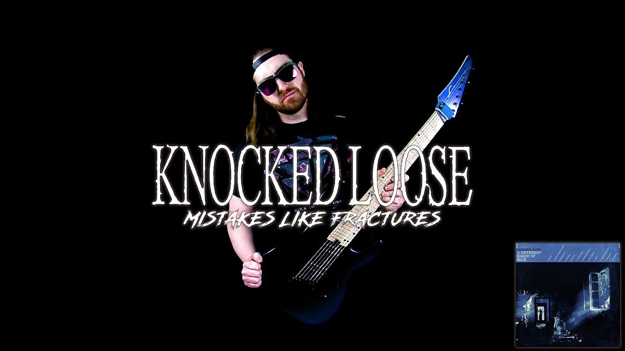 KNOCKED LOOSE - Mistakes Like Fractures (COVER) 