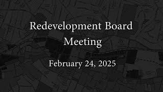 Redevelopment Board Meeting - February 24, 2025