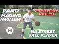 Pano maging magaling na streetballer  streetball tutorial