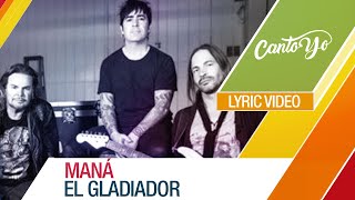 Maná - El Gladiador Mexicano  (Video Oficial) "Vamos México"  Lyric Video | Canto yo