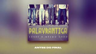 Watch Palavrantiga Antes Do Final video