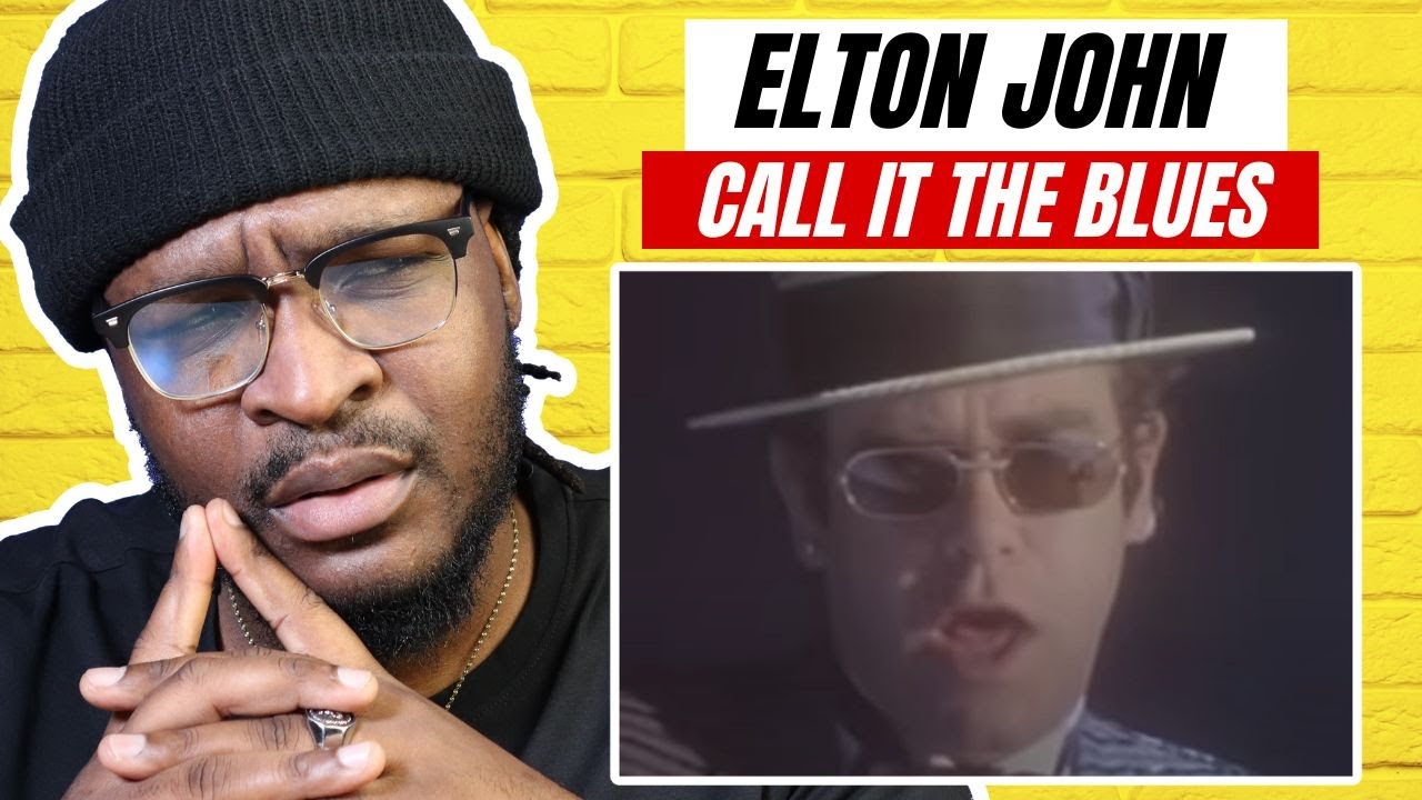 Elton John I Guess That s Why They Call It The Blues REACTION Elton john i guess that s why they call it the blues reaction