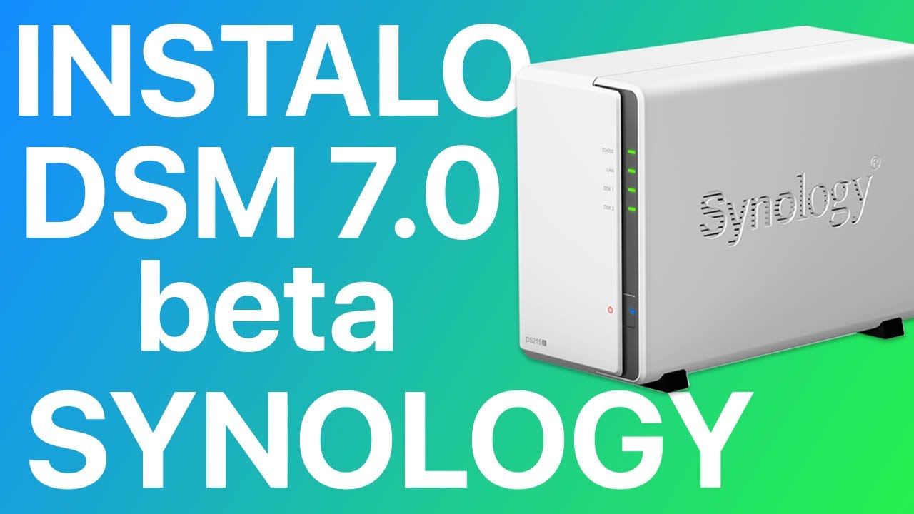 PRUEBO LA BETA DE DSM 7.0 DE SYNOLOGY 😀 QUE MEJORAS TRAERA?? - YouTube