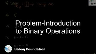 Problem-Introduction to Binary Operations, Math Lecture | Sabaq.pk