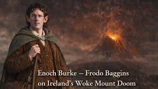 VoN - Thomas Sheridan | Enoch Burke - The Frodo Baggins on Ireland's Woke Mount Doom (Part 1)