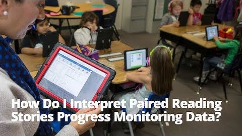 How Do I Interpret Paired Reading Stories Progress Monitoring Data? (Classic Version)