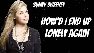 Sunny Sweeney - How&#39;d I End Up Lonely Again (New Song)