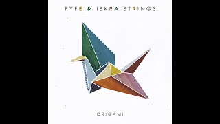 Fyfe & Iskra Strings 'Origami Feat. Rae Morris'