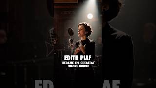 The Little Sparrow: Édith Piaf