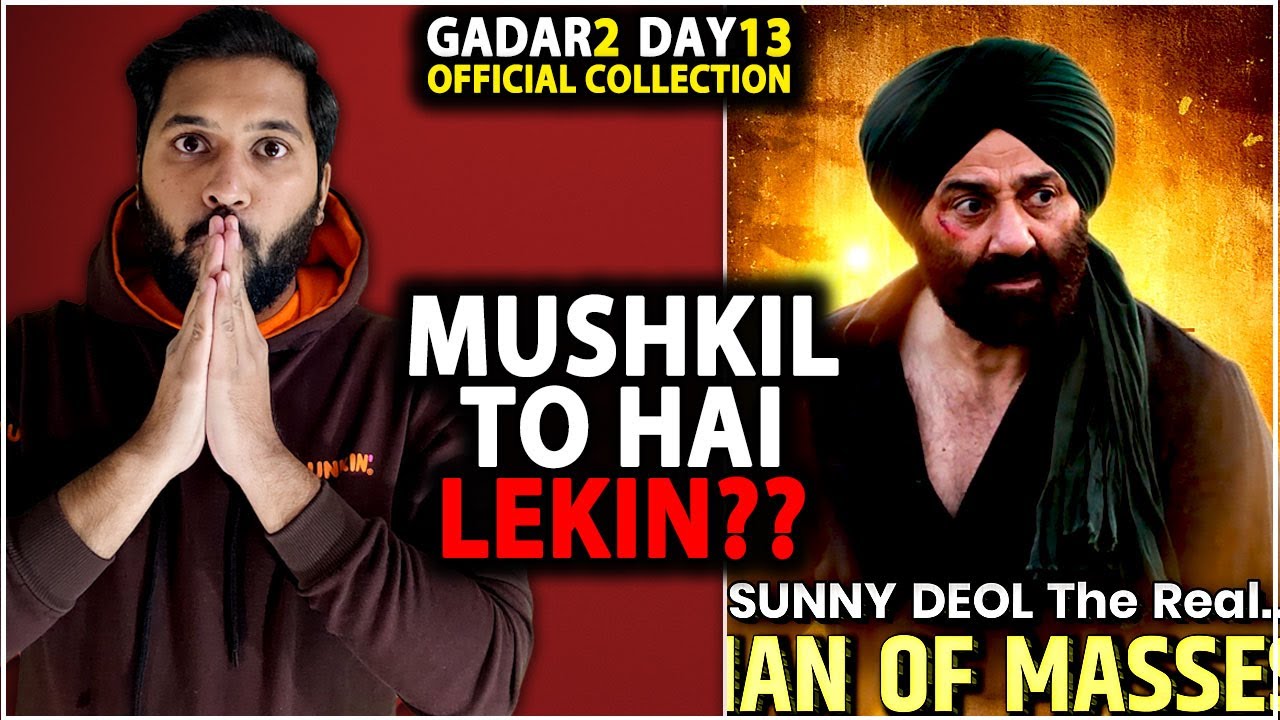 Gadar 2 Day 13 Official Box Office Collection | Gadar 2 Box Office Collection | Sunny Deol, 