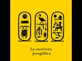 E08  la escritura jeroglfica