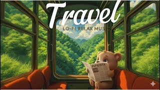Relaxing Travel   Peaceful  Calm Journey Vibes