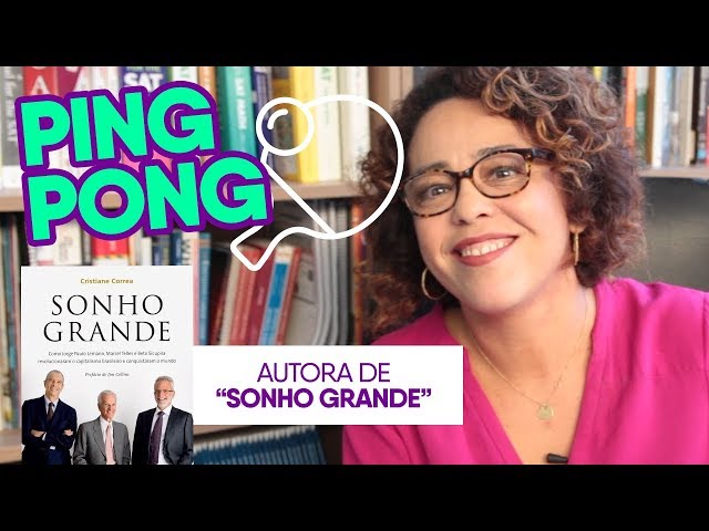Autora do Bestseller Sonho Grande, Cris Correa | Ping Pong Na Prática