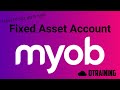 MYOB | How to set up a new Fixed Asset Account
