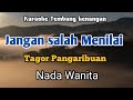 JANGAN SALAH MENILAI - Tagor Pangaribuan | Karaoke nada Wanita | Lirik