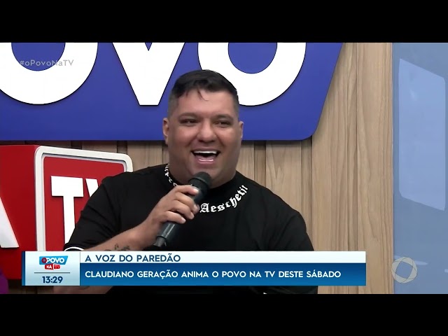 Claudiano Geração anima O Povo na TV deste sábado - Parte 1 - O Povo na TV