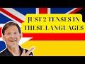 Only 2 Verb Tenses in English and German?! Some Languages Have Zero