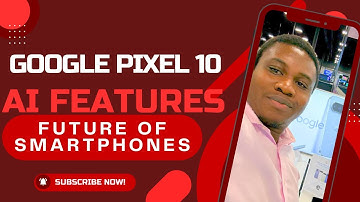 Google Pixel 10 AI Features: The Future of Smartphones!
