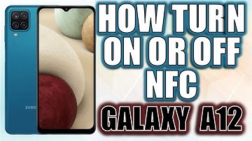 Turn on or off NFC on Samsung Galaxy A12 Android 10