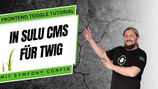 Frontend Toggle Tutorial In Sulu Cms Für Twig Mit Symfony Config