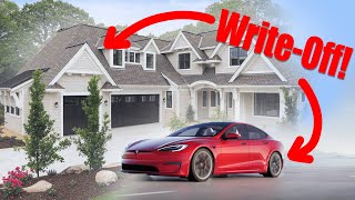 WriteOff your Home and Your Car!