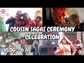 Cousin sagai ceremony celebration with kesar and krishna  vlog  67