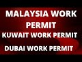 WORK PERMIT FOR MALAYSIA , KUWAIT, DUBAI ABU DHABI
