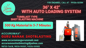 Accuromax 36x42 Tumblast Shot Blasting Machine With Automatic Loading System
