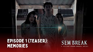 Episode 1 teaser Memories  Sem Break  Studio Viva