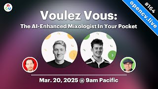 Voulez Vous: your new go-to drinks app? - OpenCV Live! 164