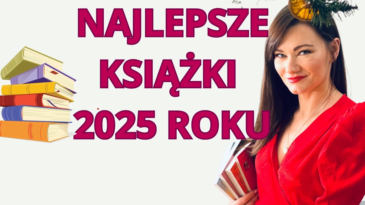 NAJLEPSZE KSIĄŻKI 2025 ROKU JAKIE PRZECZYTAŁAM