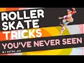 Roller Skate Tricks You Haven't Seen Compilation with Estro Jen