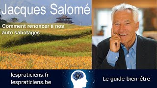 Jacques Salomé comment renoncer a nos auto sabotages