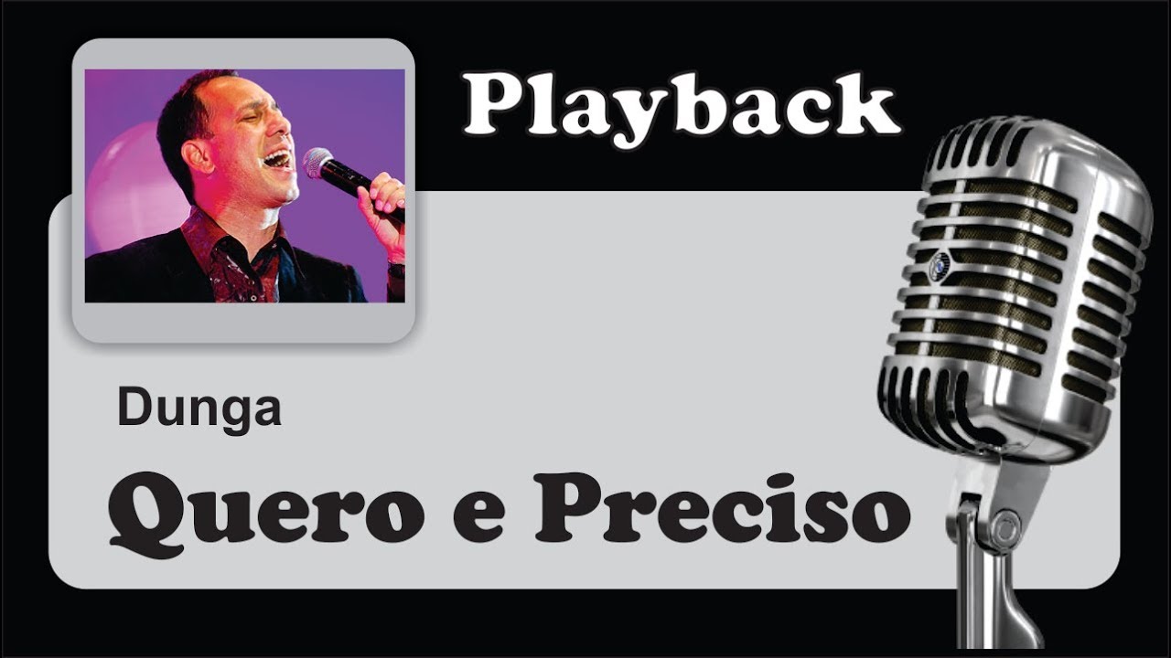 ( PLAYBACK ) - QUERO E PRECISO - Dunga - YouTube