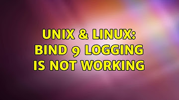 Unix & Linux: Bind 9 logging is not working