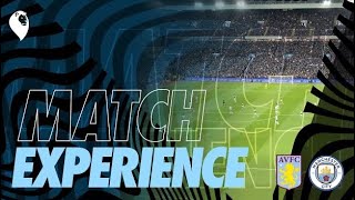 Match Experience | Aston Villa 1-2 Manchester City
