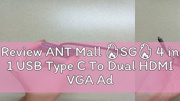 Review ANT Mall 🔥SG🔥 4 in 1 USB Type C To Dual HDMI VGA Adapter 3.5mm Jack Audio Video Converter U