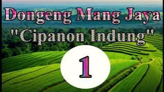 Dongeng Mang Jaya Cipanon Indung Bagian 1