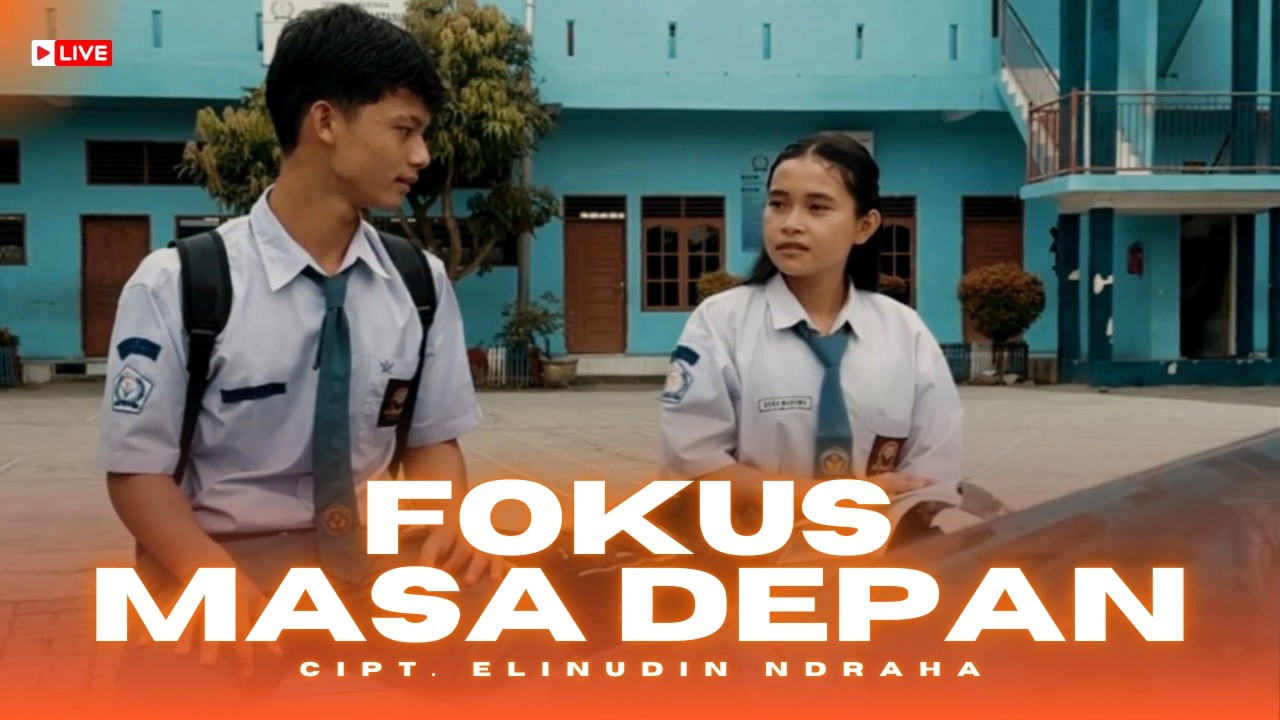 Fokus Masa Depan by Siska Waruwu [Cipt. Elinudin Ndraha]