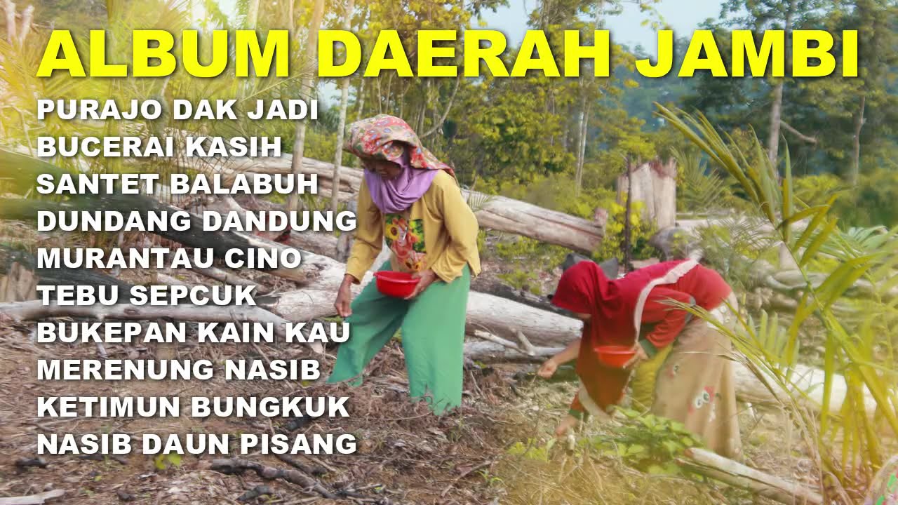KUMPULAN LAGU DAERAH JAMBI FULL ALBUM TERPOPULER || ENAK DI DENGAR ISTIRAHAT
